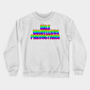 Max Marvelous Productions Pride Crewneck Sweatshirt